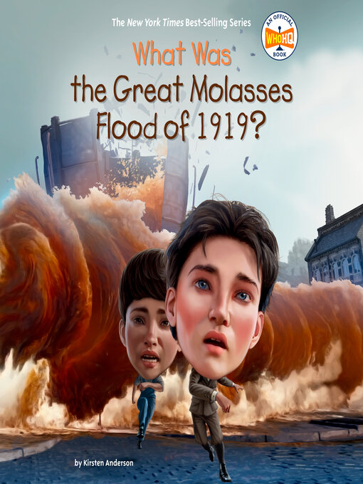 Title details for What Was the Great Molasses Flood of 1919? by Kirsten Anderson - Available